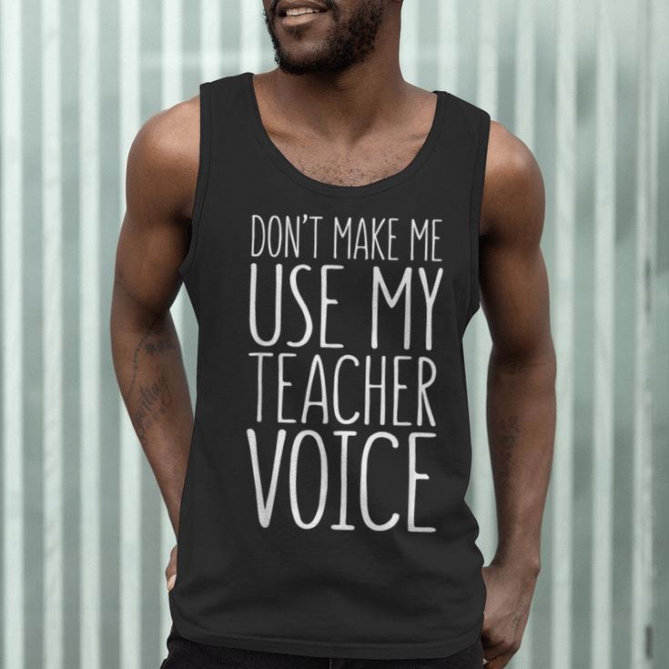 Don't Make Me Use My Teacher Voice Shirt Men Women Teacher Men Tank Top, novelty gifts, funny gifts Don't Make Me Use My Teacher Voice Shirt Men Women Teacher Men Tank Top, novelty gifts, funny gifts