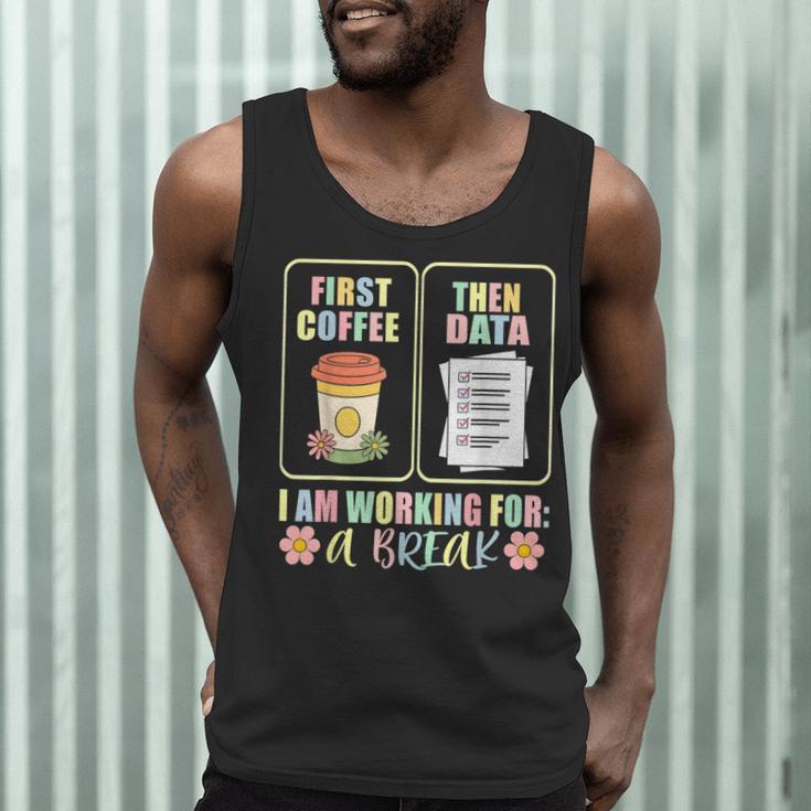 First Coffee Then Data SPED Teacher Taking a Break Men Tank Top, novelty gifts, funny gifts First Coffee Then Data SPED Teacher Taking a Break Men Tank Top, novelty gifts, funny gifts