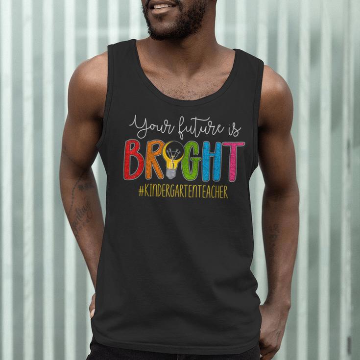Your Future Is Bright Kindergarten Teacher Life Men Women Men Tank Top, novelty gifts, funny gifts
