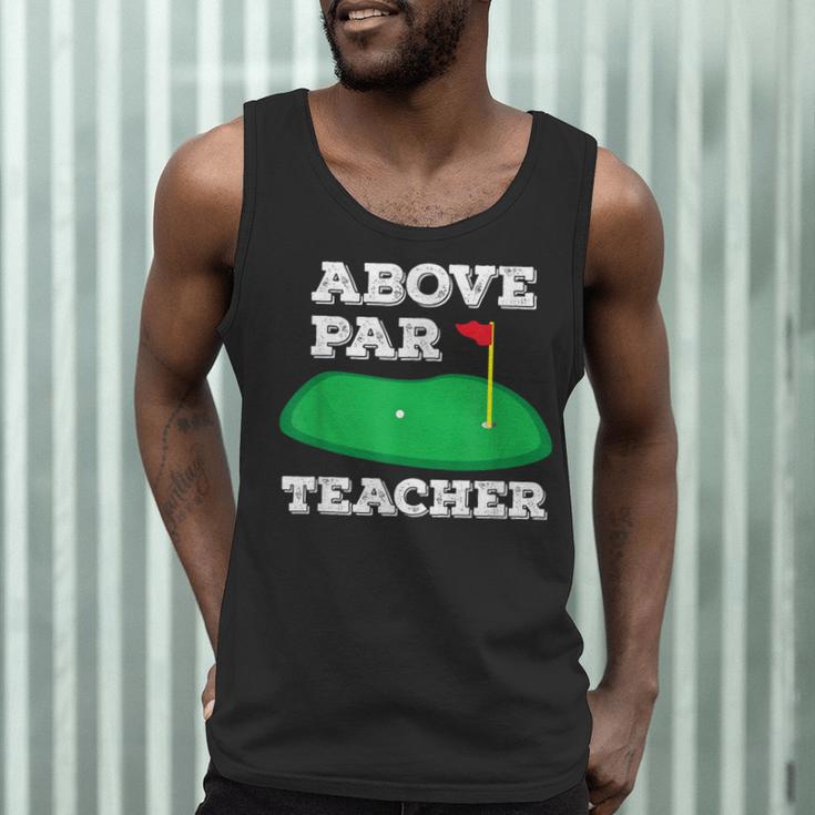 Golf Pun Above Par Teacher School Golfing Men & Women Men Tank Top, novelty gifts, funny gifts Golf Pun Above Par Teacher School Golfing Men & Women Men Tank Top, novelty gifts, funny gifts