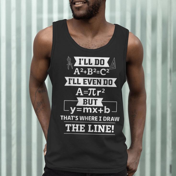 I'Ll Even Do That's Where I Draw The Line Math Teacher Joke Men Tank Top, novelty gifts, funny gifts