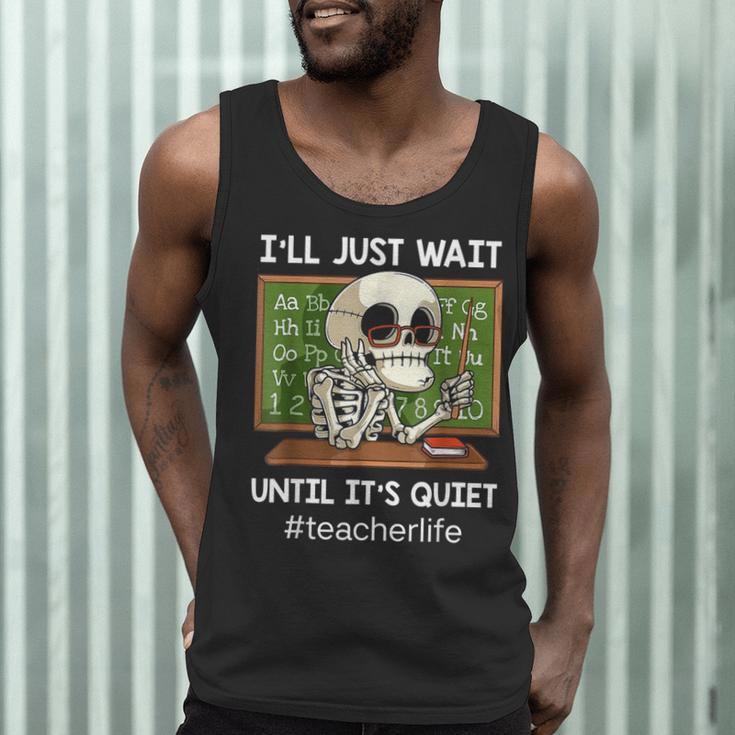 I'Ll Just Wait Until It's Quiet Sarcastic Teacher Men Tank Top, novelty gifts, funny gifts