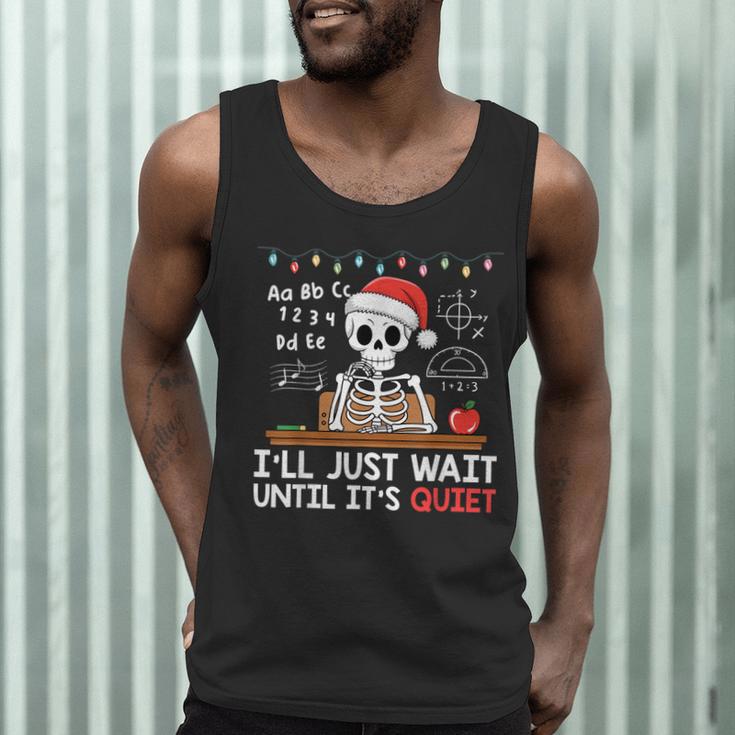 I'Ll Just Wait Until It's Quiet Skeleton Teacher Christmas Men Tank Top, novelty gifts, funny gifts I'Ll Just Wait Until It's Quiet Skeleton Teacher Christmas Men Tank Top, novelty gifts, funny gifts
