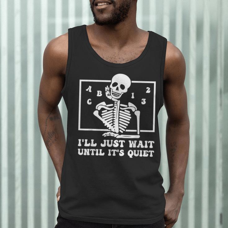 I'Ll Just Wait Until It's Quiet Teacher Men Women Men Tank Top, novelty gifts, funny gifts I'Ll Just Wait Until It's Quiet Teacher Men Women Men Tank Top, novelty gifts, funny gifts