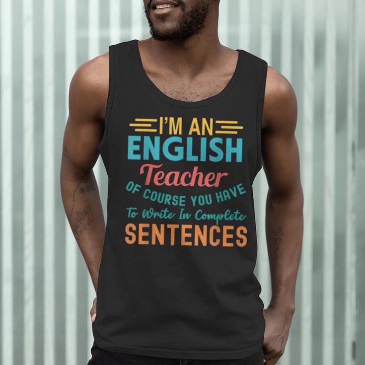 I'm An English Teacher Of Course You Have To Write Men Tank Top, novelty gifts, funny gifts I'm An English Teacher Of Course You Have To Write Men Tank Top, novelty gifts, funny gifts