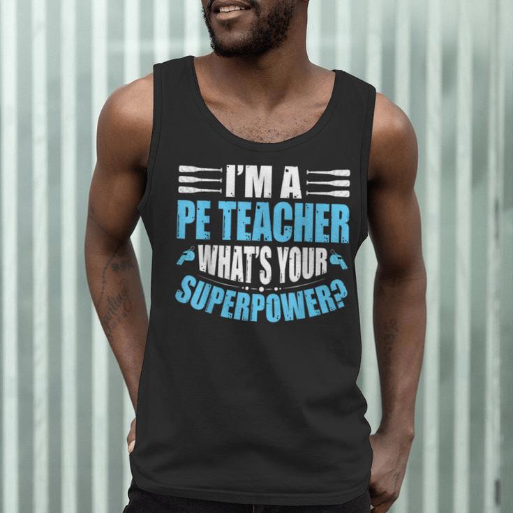 I'm A PE Teacher What's Your Superpower Physical Education Men Tank Top, novelty gifts, funny gifts