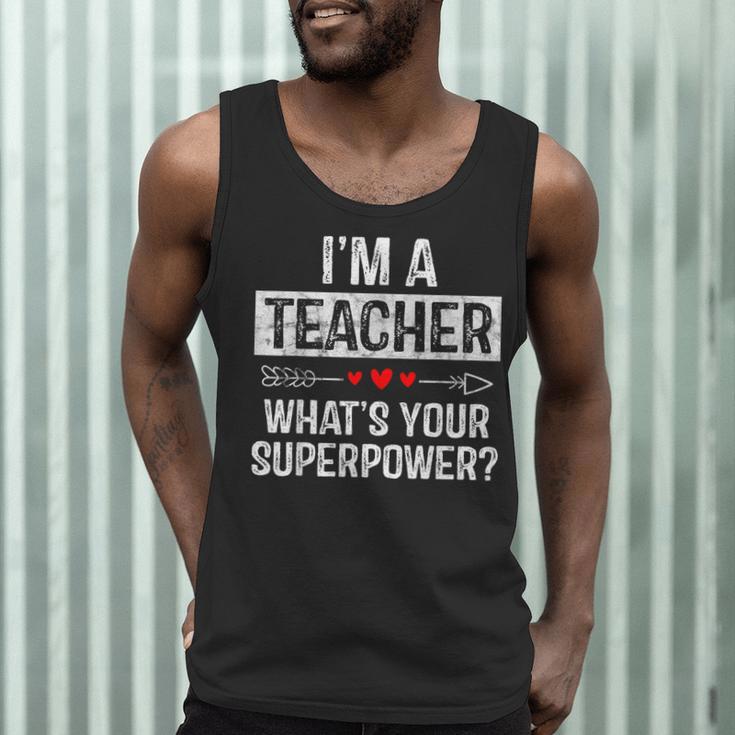 I'm A Teacher What's Your Superpower Men Tank Top, novelty gifts, funny gifts I'm A Teacher What's Your Superpower Men Tank Top, novelty gifts, funny gifts