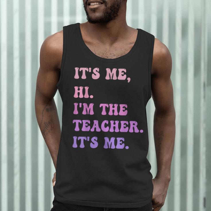 It's Me Hi I'm The TEACHER It's Me Teacher Educator Men Tank Top, novelty gifts, funny gifts