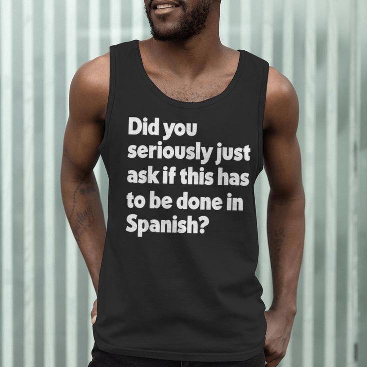 Did You Just Ask If This Has To Be Done In Spanish Teacher Men Tank Top, novelty gifts, funny gifts Did You Just Ask If This Has To Be Done In Spanish Teacher Men Tank Top, novelty gifts, funny gifts
