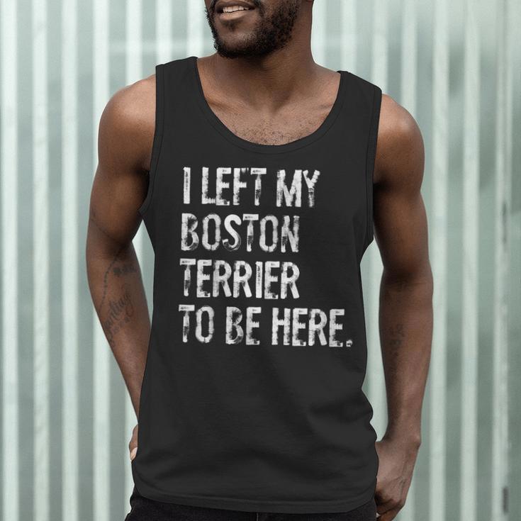 I Left My Boston Terrier To Be Here Men Tank Top, novelty gifts, funny gifts