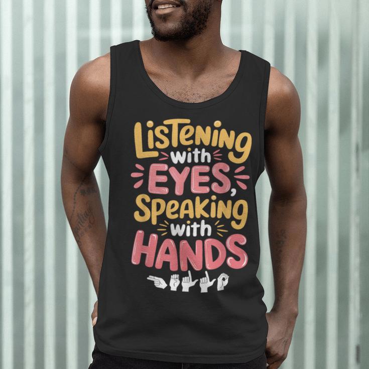 Listening With Eyes ASL Teacher Deaf People ASL Interpreter Men Tank Top, novelty gifts, funny gifts