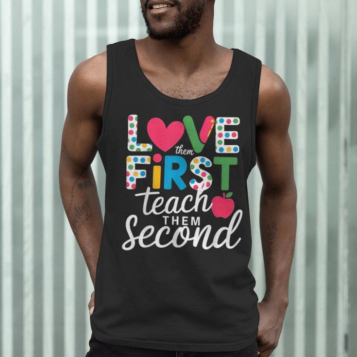 Love Them First Teach Them Second Teacher Student Love Quote Men Tank Top, novelty gifts, funny gifts Love Them First Teach Them Second Teacher Student Love Quote Men Tank Top, novelty gifts, funny gifts