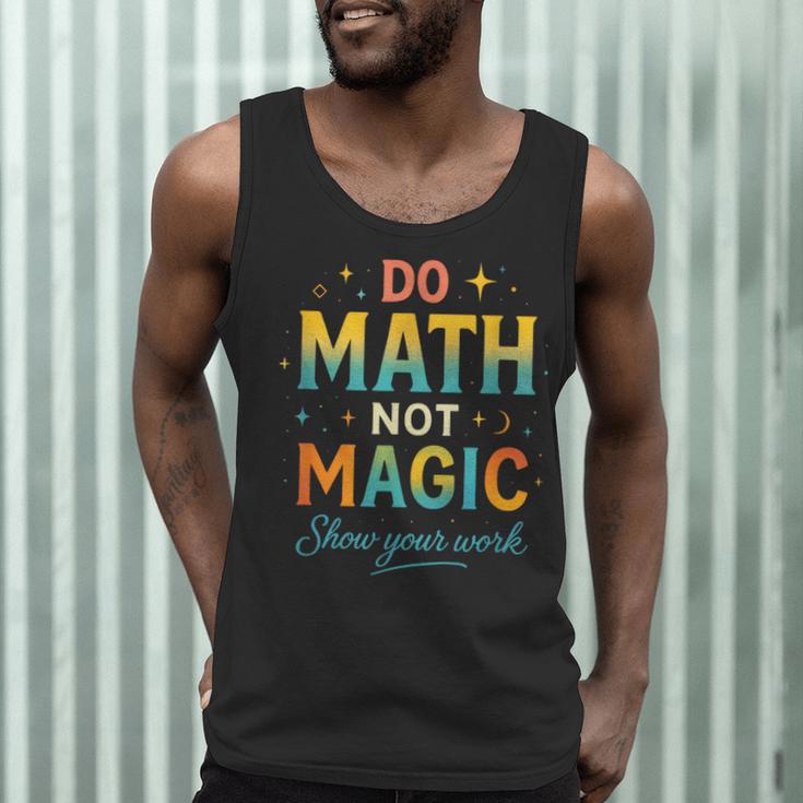 DO Math NOT Magic Math Meme Teacher Humor Men Tank Top, novelty gifts, funny gifts DO Math NOT Magic Math Meme Teacher Humor Men Tank Top, novelty gifts, funny gifts
