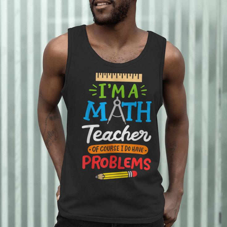 Math Teacher I Am A Math Teacher Of Course I Have Problems Men Tank Top, novelty gifts, funny gifts Math Teacher I Am A Math Teacher Of Course I Have Problems Men Tank Top, novelty gifts, funny gifts