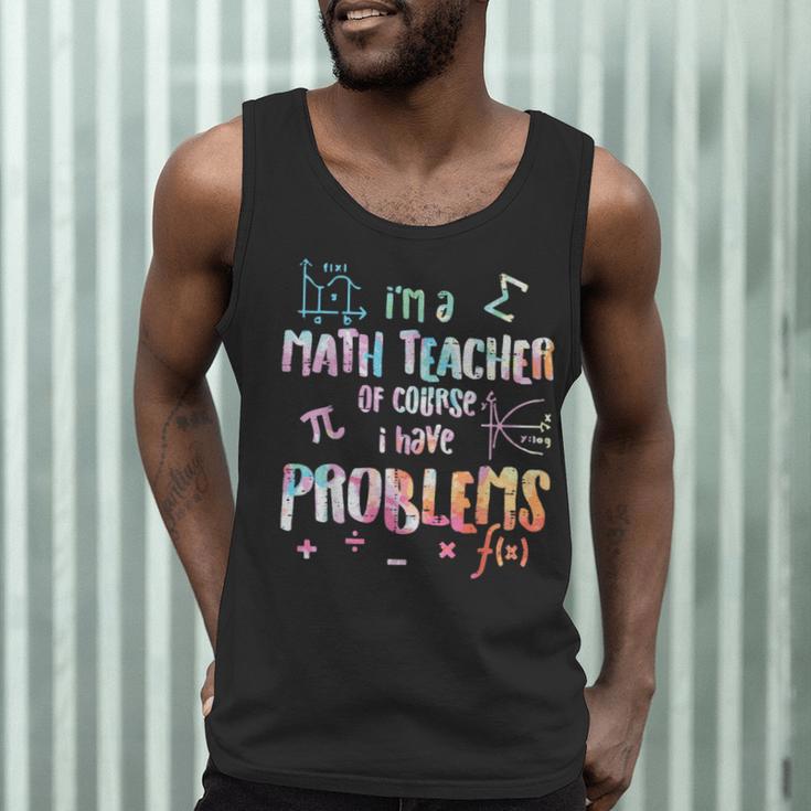 Im A Math Teacher Of Course I Have Problems Men Women Men Tank Top, novelty gifts, funny gifts Im A Math Teacher Of Course I Have Problems Men Women Men Tank Top, novelty gifts, funny gifts