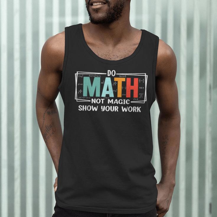 Math Teacher Do Math Not Magic Show Your Work Men Tank Top, novelty gifts, funny gifts Math Teacher Do Math Not Magic Show Your Work Men Tank Top, novelty gifts, funny gifts