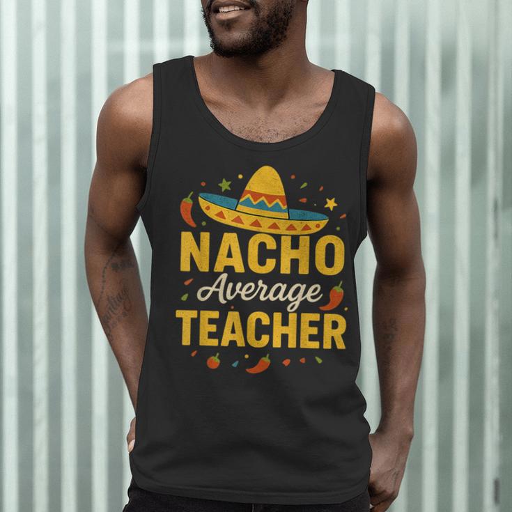Nacho Average Teacher Cinco De Mayo Teacher Fiesta Men Tank Top, novelty gifts, funny gifts Nacho Average Teacher Cinco De Mayo Teacher Fiesta Men Tank Top, novelty gifts, funny gifts