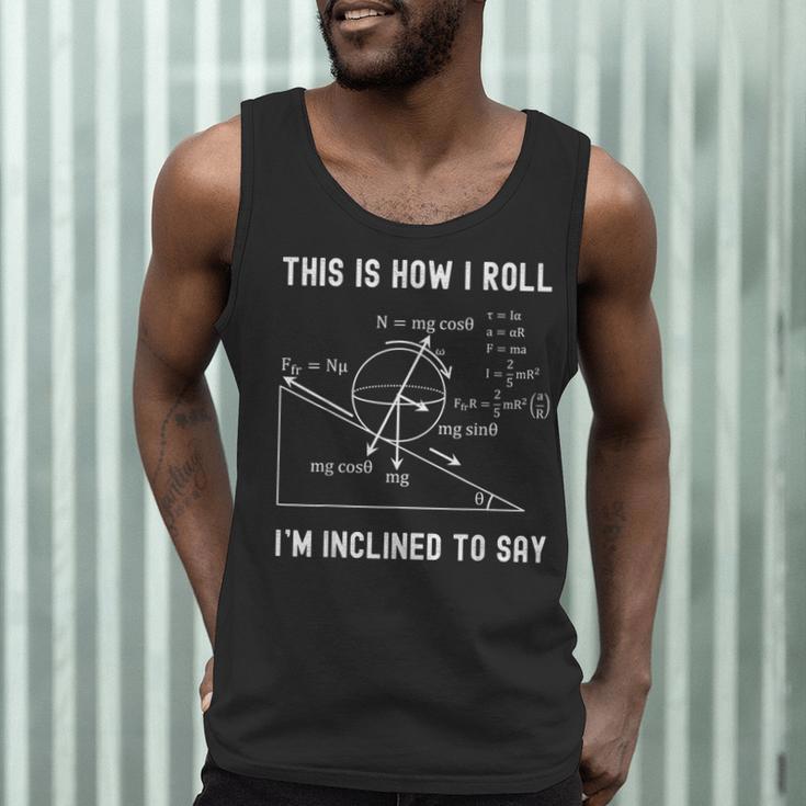 Nerdy This Is How I Roll I'm Inclined To Say Physics Teacher Men Tank Top, novelty gifts, funny gifts