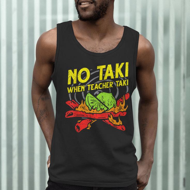 No Taki When Teacher Taki Education Classroom Teacher For Men Women Girls Kids Men Tank Top, novelty gifts, funny gifts