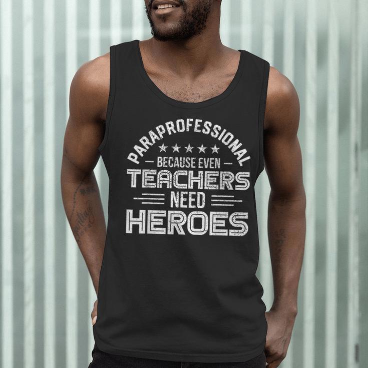 Paraprofessional Because Even Teachers Need Heroes Men Tank Top, novelty gifts, funny gifts