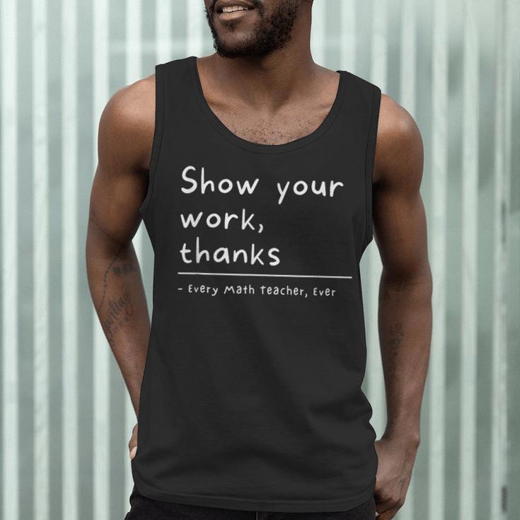Show Your Work Thanks Math Teacher Men Tank Top, novelty gifts, funny gifts Show Your Work Thanks Math Teacher Men Tank Top, novelty gifts, funny gifts
