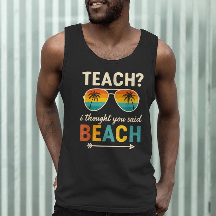 Teach I Thought You Said Beach Teacher Summer Vacation Men Tank Top, novelty gifts, funny gifts Teach I Thought You Said Beach Teacher Summer Vacation Men Tank Top, novelty gifts, funny gifts