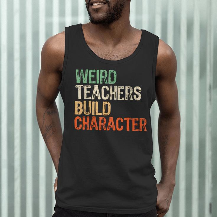 Weird Teachers Build Character Teacher Appreciation Week Day Men Tank Top, novelty gifts, funny gifts