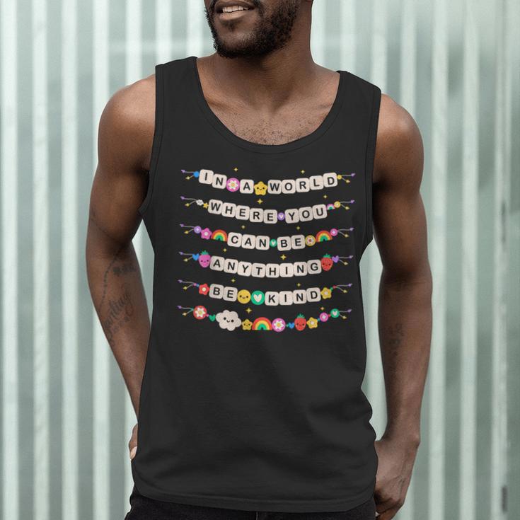 In A World Where You Can Be Anything Be Kind Girls Teachers Men Tank Top, novelty gifts, funny gifts In A World Where You Can Be Anything Be Kind Girls Teachers Men Tank Top, novelty gifts, funny gifts