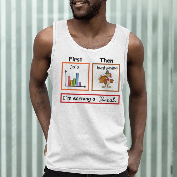 First Data Then Thanksgiving Im Earning A Break Sped Teacher Men Tank Top, novelty gifts, funny gifts First Data Then Thanksgiving Im Earning A Break Sped Teacher Men Tank Top, novelty gifts, funny gifts