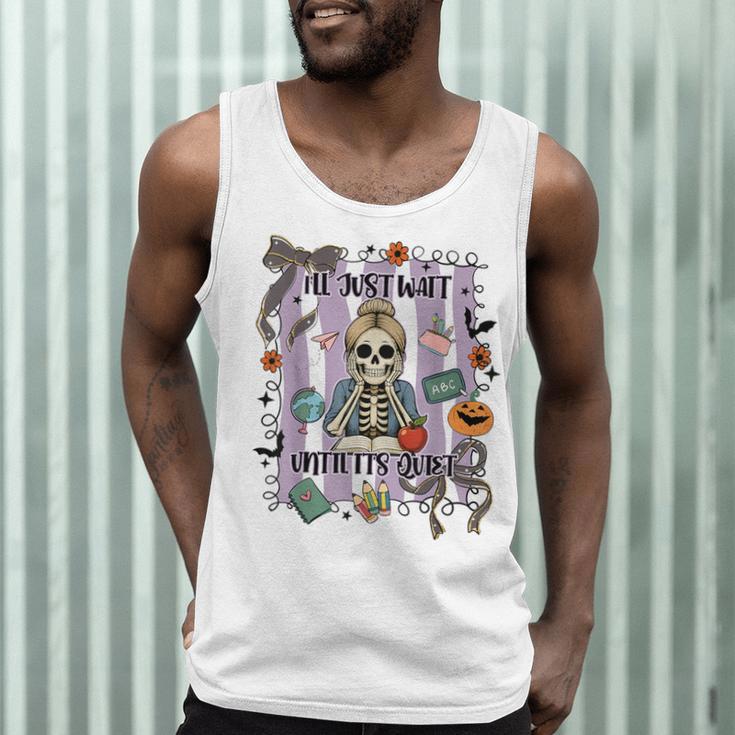 Halloween Skeleton Teacher I'Ll Just Wait Until It's Quiet Men Tank Top, novelty gifts, funny gifts
