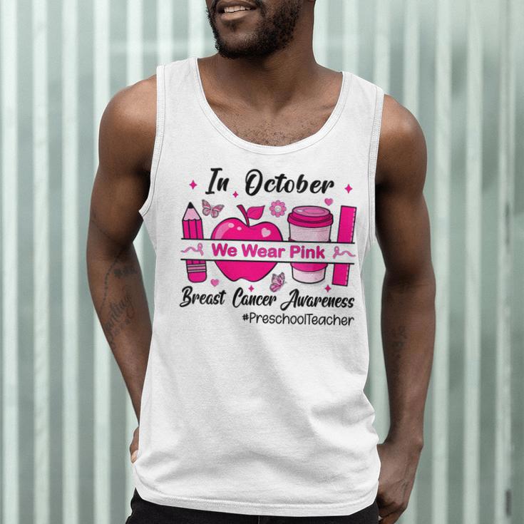 Preschool Teacher In October We Wear Pink Breast Cancer Men Tank Top, novelty gifts, funny gifts