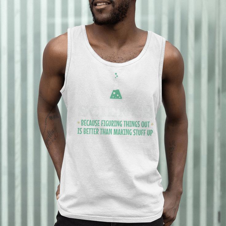 Science Because Figuring Things Out Better Student Teacher Men Tank Top, novelty gifts, funny gifts Science Because Figuring Things Out Better Student Teacher Men Tank Top, novelty gifts, funny gifts