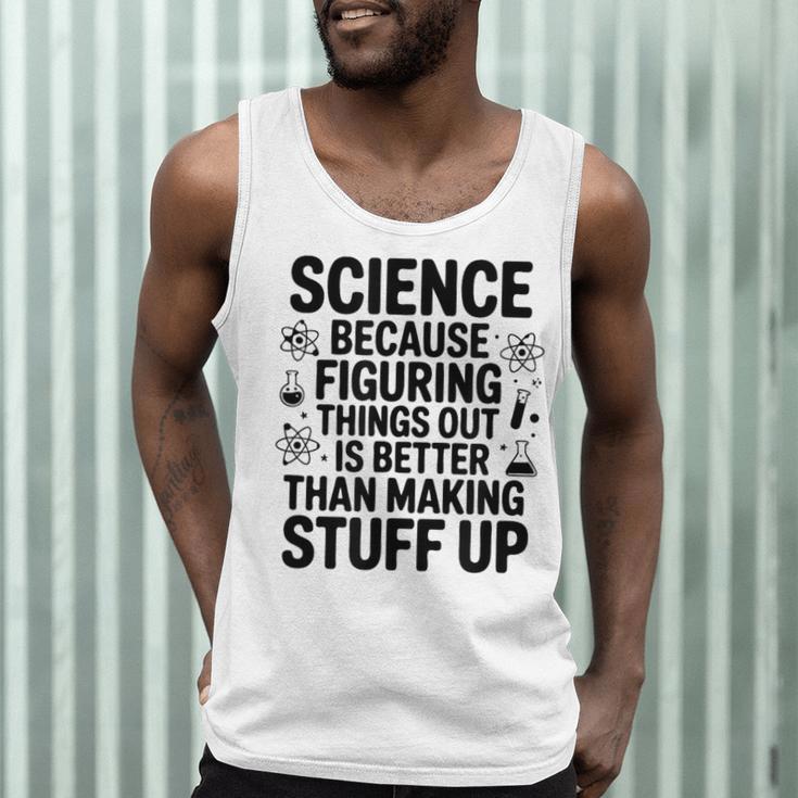 Science Because Figuring Things Out Teacher Scientific Adult Men Tank Top, novelty gifts, funny gifts