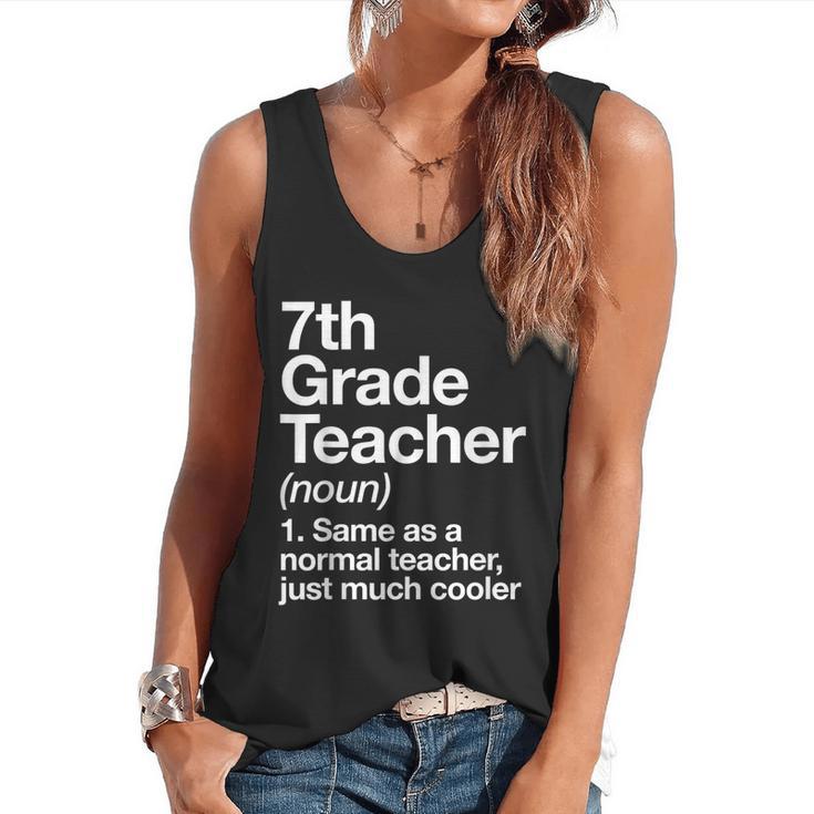 7th Grade Teacher Definition Back To School First Day Flowy Tank
