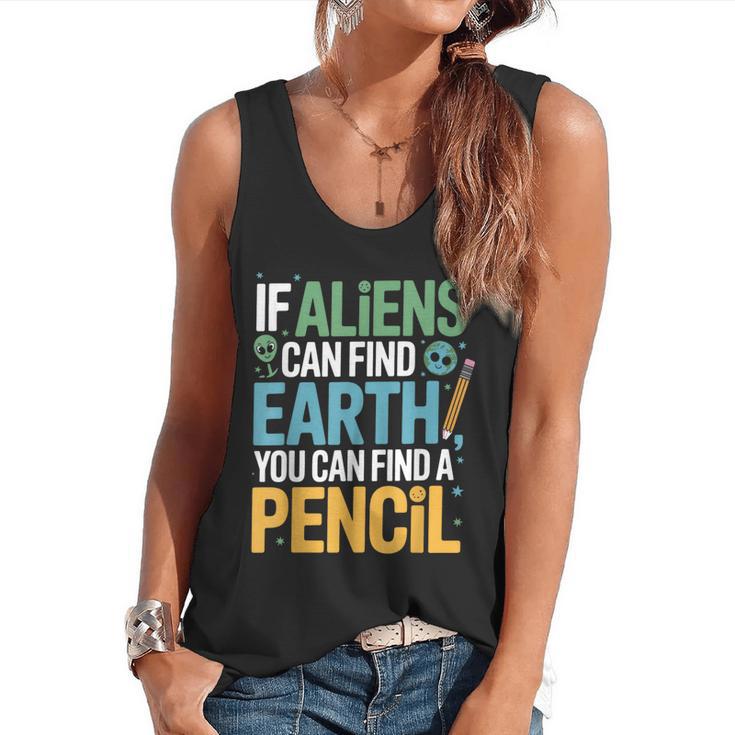 If Aliens Can Find Earth You Can Find a Pencil Teacher Flowy Tank