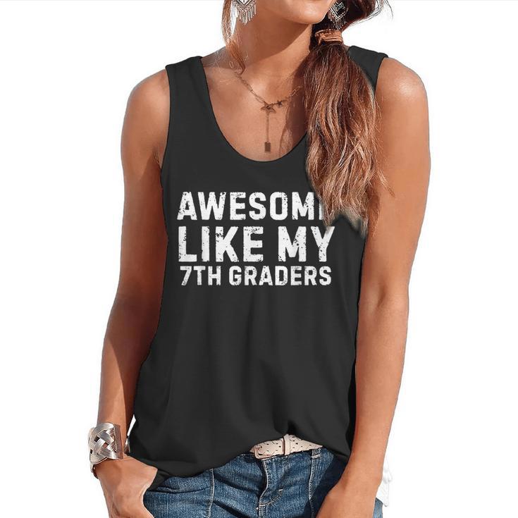 Awesome Like My 7th Grader Seventh Grade Teacher Flowy Tank