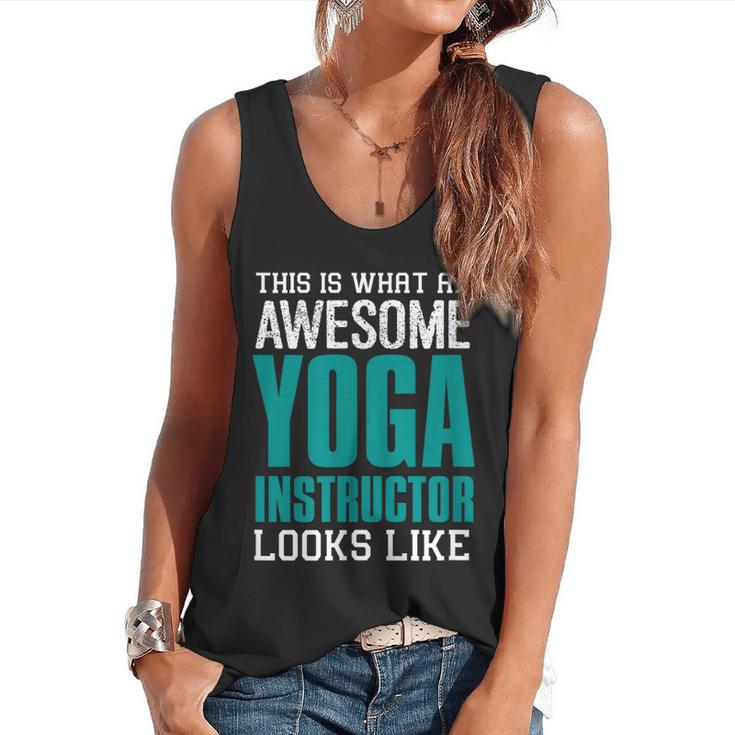 This Is What An Awesome Yoga Instructor Yoga Teacher Flowy Tank