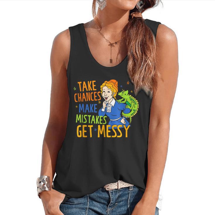 Beauty Teacher Take Chances Make Mistakes Get Messy Flowy Tank