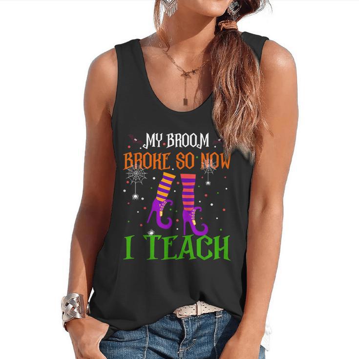 My Broom Broke So Now I Teach Teacher Witch Halloween Flowy Tank