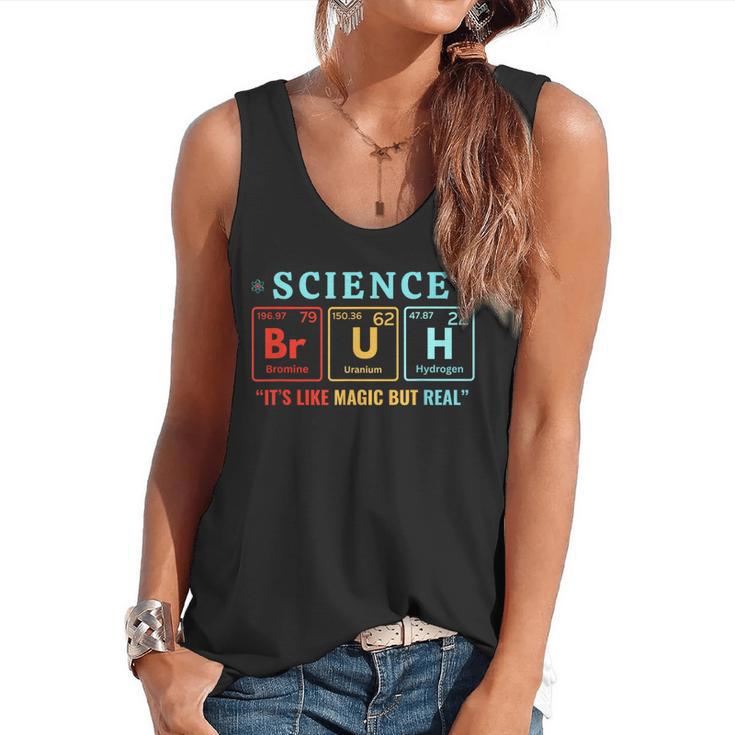 Bruh Science Like Magic But Real Teachers Students Scientist Flowy Tank