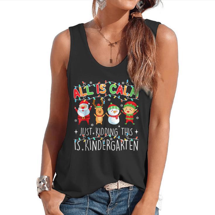 All Is Calm Xmas Kindergarten Christmas Season Teacher Flowy Tank