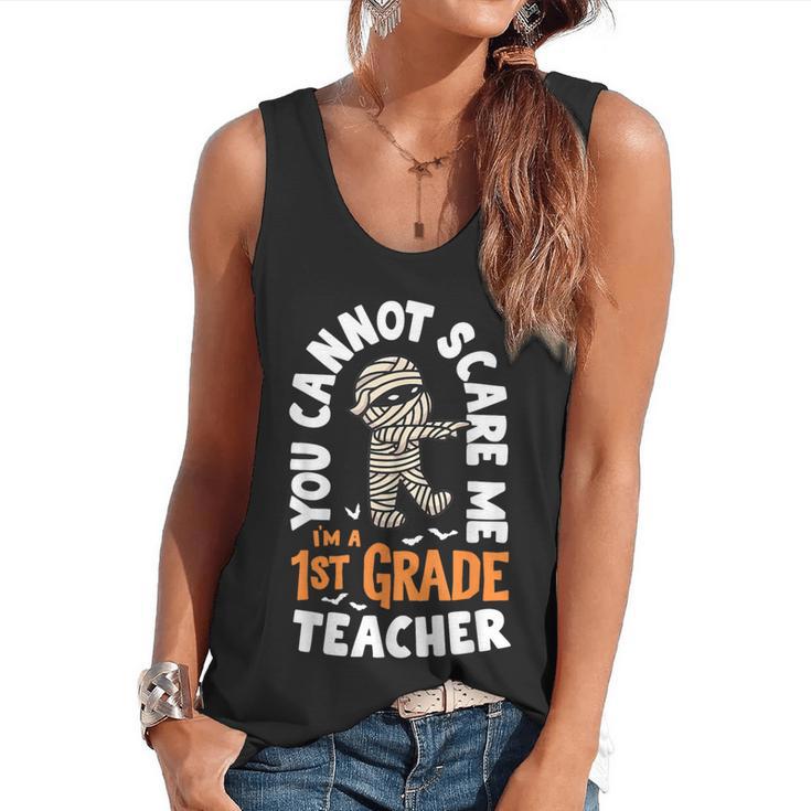 You Cannot Scare Me Im A Teacher 1st Grade Halloween Teacher Men Women Kids Flowy Tank