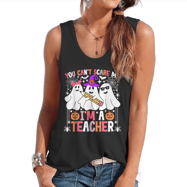 You Can't Scare Me I'm A Teacher Halloween Flowy Tank