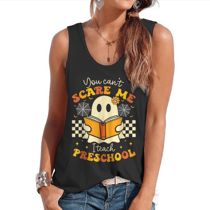 You Can't Scare Me I Teach Preschool Teacher Halloween Ghost Flowy Tank