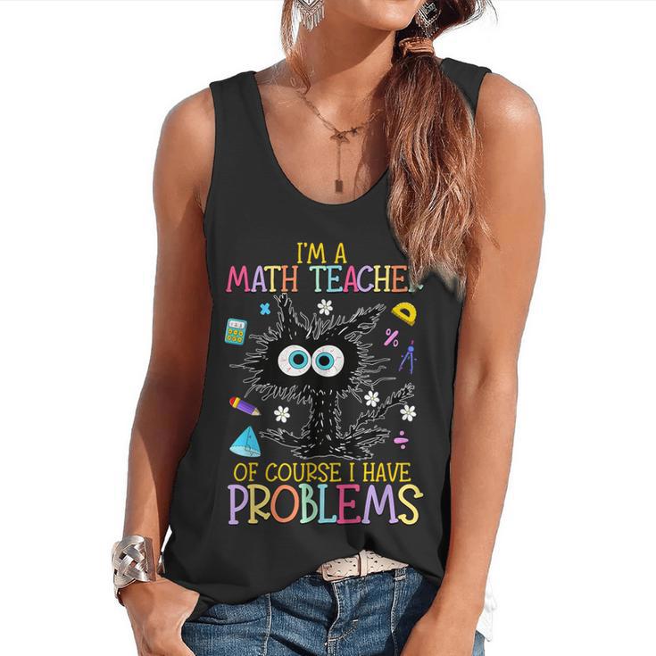 Cat Kitty I'm A Math Teacher Of Course I Have Problems Flowy Tank