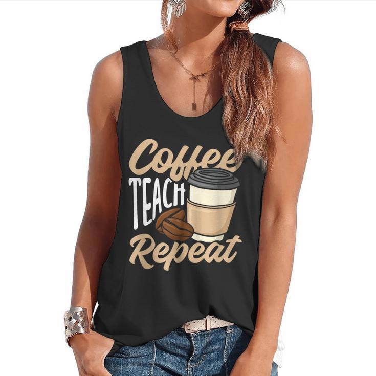 Coffee Teach Repeat Teacher Flowy Tank, trending gift Coffee Teach Repeat Teacher Flowy Tank, trending gift