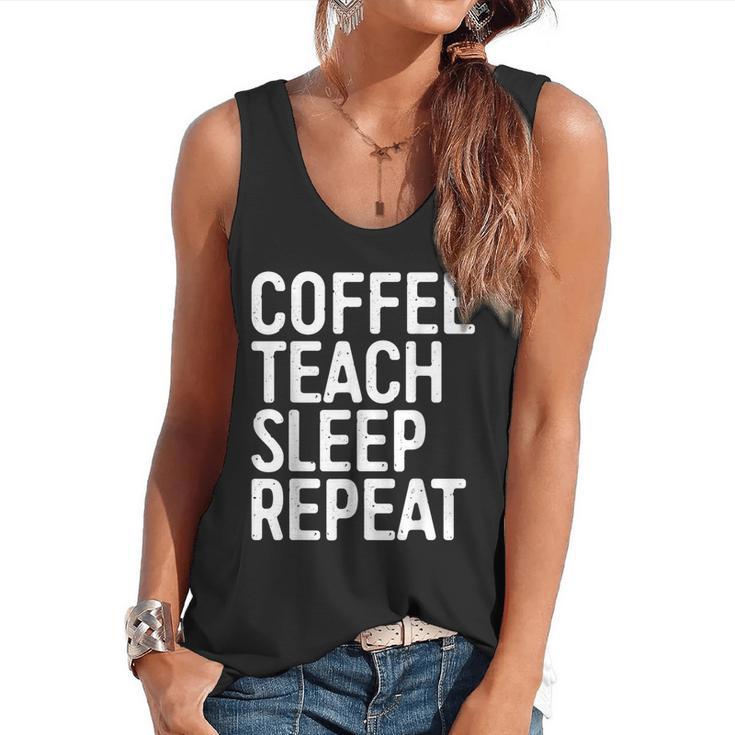 Coffee Teach Sleep Repeat Shirt Coffee Men Women Teacher Flowy Tank