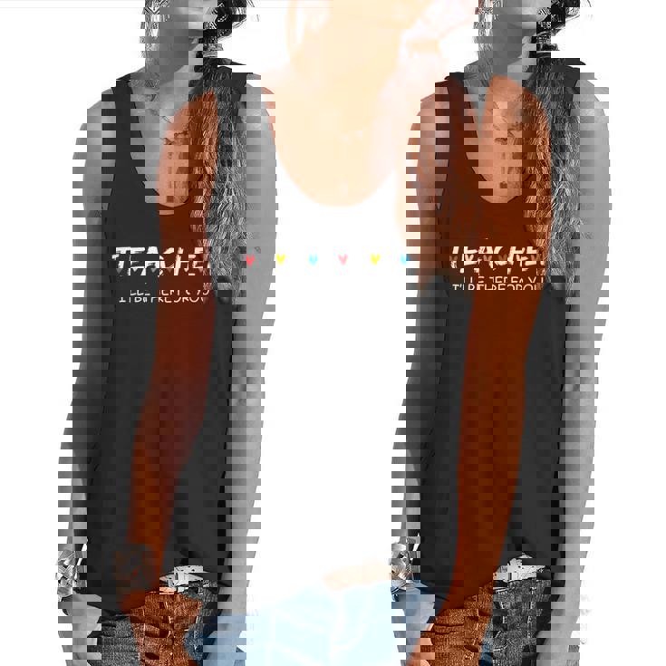 Cute Trendy Teacher Shirt I&#x27;Ll Be There For You Flowy Tank