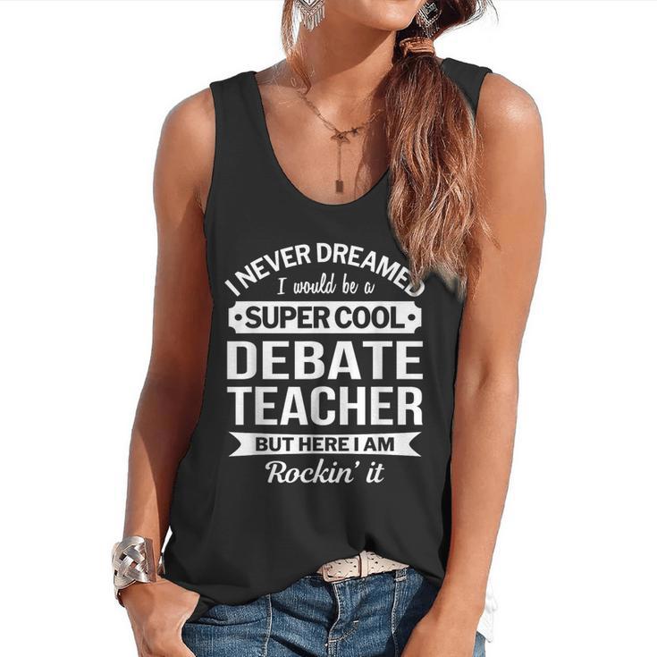 Debate Teacher Tshirt For Men Women Flowy Tank