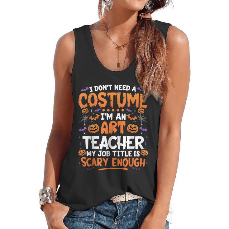 I Don't Need a Costume I'm An Art Teacher Retro Halloween Flowy Tank